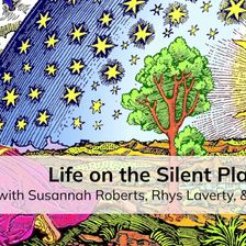Life on the Silent Planet (with Susannah Roberts, Rhys Laverty, & Jake Meador)