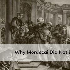 Why Mordecai Did Not Bow