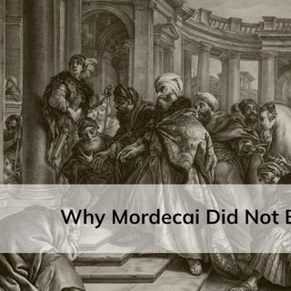 Why Mordecai Did Not Bow