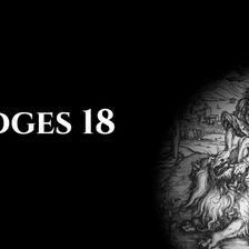 Judges 18