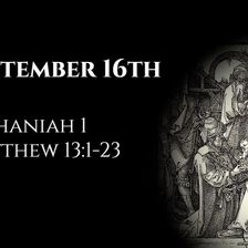 September 16th: Zephaniah 1 & Matthew 13:1-23