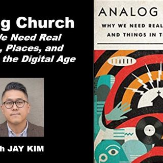 Jay Kim Interview—Analog Church