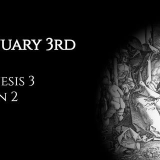 January 3rd: Genesis 3 & John 2