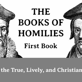THE BOOKS OF HOMILIES: Book 1—IV. Of the true and lively faith