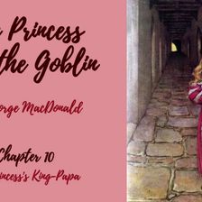 The Princess and the Goblin—Chapter 10: The Princess's King-Papa