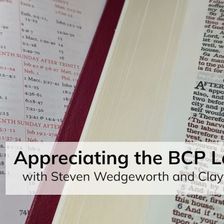 Appreciating the BCP Lectionary (with Steven Wedgeworth and Clayton Hutchins)