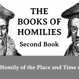 THE BOOKS OF HOMILIES: Book 2—VIII. Of the place and time of Prayer