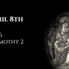 April 8th: Job 6 & 2 Timothy 2