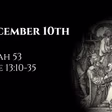 December 10th: Isaiah 53 & Luke 13:10-35