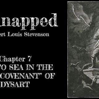 Kidnapped—Chapter 7: I Go To Sea In The Brig "Covenant" Of Dysart