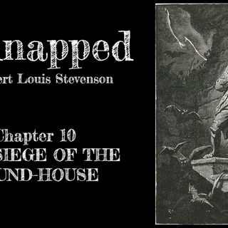 Kidnapped—Chapter 10: The Siege Of The Round-House