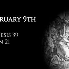 February 9th: Genesis 39 & John 21