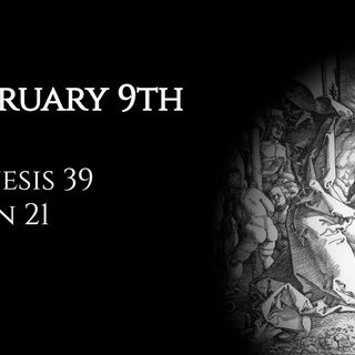February 9th: Genesis 39 & John 21
