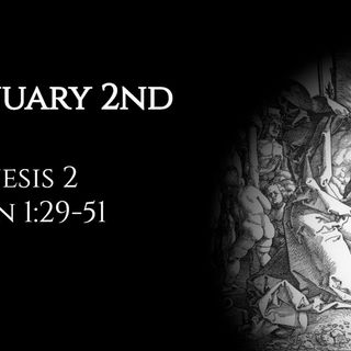 January 2nd: Genesis 2 & John 1:29-51