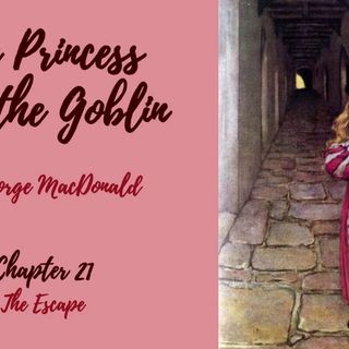 The Princess and the Goblin—Chapter 21: The Escape