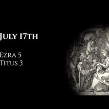 July 17th: Ezra 5 & Titus 3
