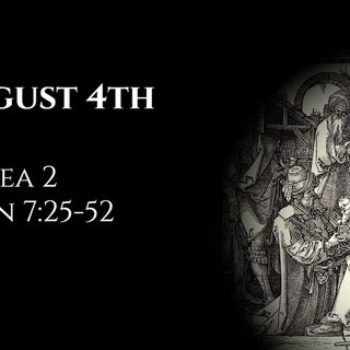 August 4th: Hosea 2 & John 7:25-52