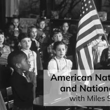American Nationhood and Nationalisms (with Miles Smith)