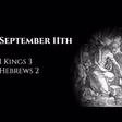 September 11th: 1 Kings 3 & Hebrews 2