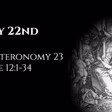 May 22nd: Deuteronomy 23 & Luke 12:1-34