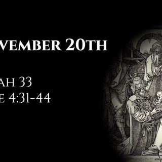 November 20th: Isaiah 33 & Luke 4:31-44