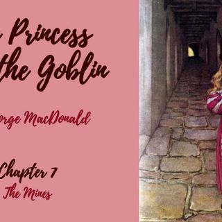 The Princess and the Goblin—Chapter 7: The Mines