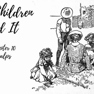 Five Children and It—Chapter 10: Scalps