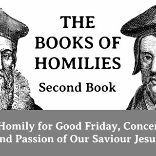 THE BOOKS OF HOMILIES: Book 2—XIII. Of the Passion for good Friday
