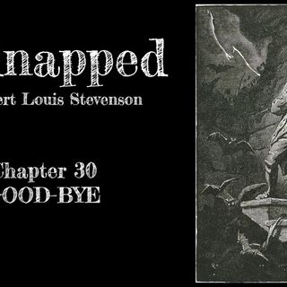 Kidnapped—Chapter 30: Good-Bye