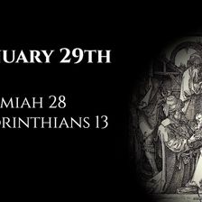 January 29th: Jeremiah 28 & 1 Corinthians 13