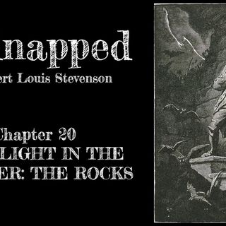 Kidnapped—Chapter 20: The Flight In The Heather: The Rocks