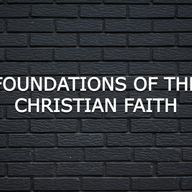 Foundations of the Christian Faith