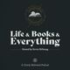 Life and Books and Everything