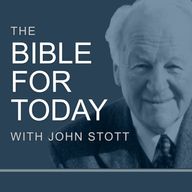 The Bible for Today with John Stott